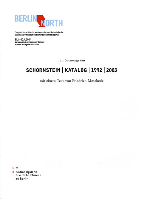 Jan Svenungsson. Catalogue, Hamburger Bahnhof, Berlin 2004